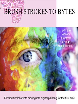 cover image of Brushstrokes to Bytes